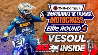 Championnat de France Motocross Elite ROUND #4 – Vesoul EN INSIDE !