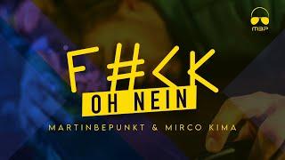 MartinBepunkt & Mirco Kima - F#CK OH NEIN