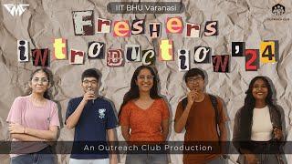 Freshers' Introduction Video 2024 | Outreach Club | IIT (BHU) Varanasi