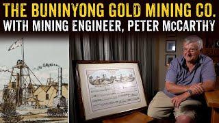 The Buninyong Gold Mining Company - With Mining Engineer, Peter McCarthy