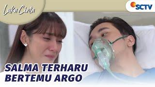 Salma Menangis Lihat Argo Sudah Sadar dari Koma | Luka Cinta Episode 187