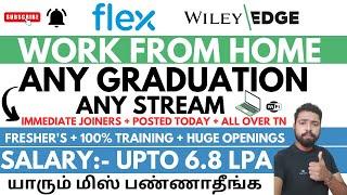 Work From Home Jobs In Tamil Wiley Edge 100% Training Jobs| Jobs In Chennai| Flex Recruitment 2023