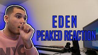 EDEN - Peaked (REACTION!!)