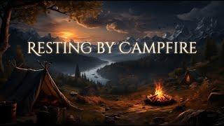 Resting by Campfire Ambience and Music | calm fantasy music with night and fire ambient sounds