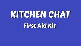 Kitchen Chat ~ First Aid Kits ~ Suttons Daze