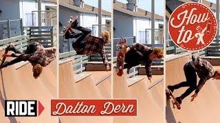 How-To Skateboarding: McTwist with Dalton Dern