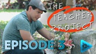 The Teacher Project - Episode 3