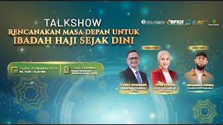 TALKSHOW ISEF 2024 - RENCANAKAN  MASA DEPAN UNTUK IBADAH HAJI SEJAK DINI