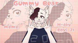 Gummy Bear meme || H-day, Covi Ji ||