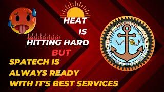 HEAT IS HITTING HARD BUT SPATECH IS ALWAYS READY WITH IT's BEST SERVICES.