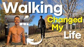 4 Ways WALKING Changed My Life | From Fat Loss to Mental Clarity and More!