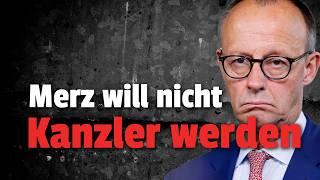 EILT: Merz will NICHT Kanzler werden aus DIESEM GRUND!!