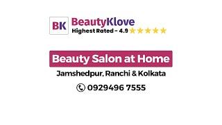 BeautyKlove - Highest Rated Beauty Salon At Home In Jamshedpur, Ranchi & Kolkata