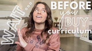 Before You Buy Curriculum | Things to consider…