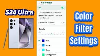 Color Filter Display Colors on Samsung Galaxy S24 Ultra phone