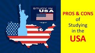 PROS and CONS of Studying in the USA