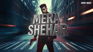 Mera Shehar: The Gangster Anthem 2024 New Song