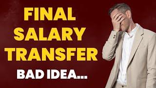 Is It A Good Idea To Transfer Final Salary Pension? 