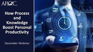 How Process and Knowledge Boost Personal Productivity | APQC's December Webinar