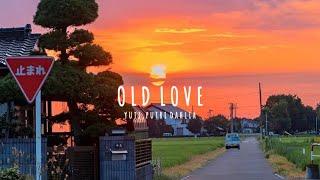 old love - yuji, putri dahlia (tiktok version) lyric