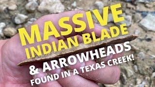 MASSIVE Indian Blade & Arrowheads Found in Creek - Everything is Bigger in Texas!