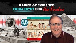 [PODCAST] 8 Lines of Evidence FROM EGYPT for the Exodus