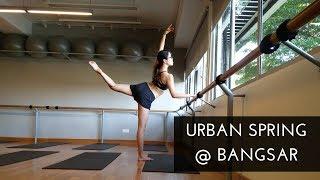 Urban Spring @ Bangsar: Pliés  and Pilates