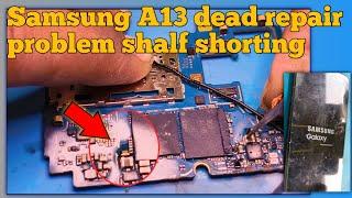 Samsung A13 dead repair kaise kare || samsung A13 power not on problem कैसे रिपेयर करें 