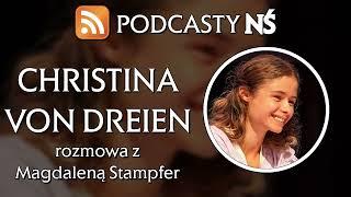 Christina von Dreien - młoda mistyczka zmieniająca świat. Rozmowa z Magdaleną Stampfer