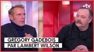 Se souvenir des choses simples - Lambert Wilson et Grégory Gadebois - C à Vous - 21/02/2023