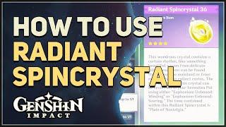 How to use Radiant Spincrystal Genshin Impact