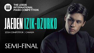 Jaeden Izik-Dzurko | Leeds International Piano Competition 2024 | Semi-Final