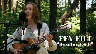 Fey Fili - "Bread and Salt"