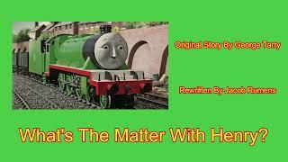 What's The Matter With Henry? - Rewritten By Jacob Rumens