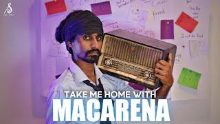 Take Me Home With Macarena | Sandaru Sathsara