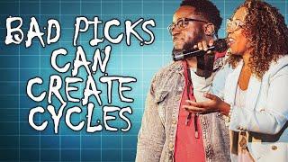 Bad Picks Can Create Cycles | Symptoms | Part 11 (Finale) | Jerry & Tanisha Flowers