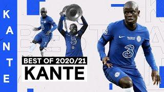 N'Golo Kanté | Tackles, Assists and Incredible Work Ethic  | Best of 2020/21