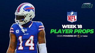 The NFL Week 18 Player Prop Picks Show | The Early Edge