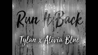 Tylan - Run It Back (Official Audio) ft. Alivia Blue