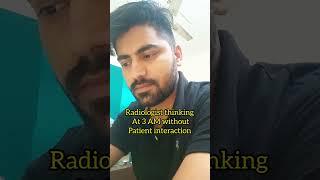 Radiologist thinking at 3 AM without patient interaction #funny #drkaushik #radiologist #radiology