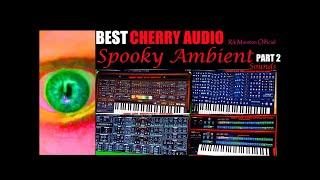 Best Cherry Audio Spooky Ambient Sounds Part 2 Virtual Synthesizer Rik Marston