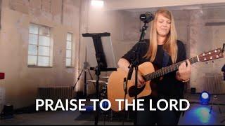 Praise to the Lord (Song Leading Video) // Emu Music