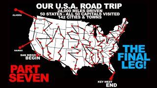 Our 24,000 Mile 50 State USA Road Trip PART SEVEN: The Final Leg!