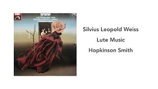 Silvius Leopold Weiss: Lute Music, Hopkinson Smith - Side 2