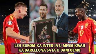 Peit leh aiu ka Inter Miami ia u Messi kwah ka Barcelona sa ia u Dani Olmo nalor u Nico Williams