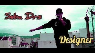 Seba Drs - Designer (Official Video Clip)