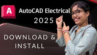 Autodesk AutoCAD Electrical Download & Install || AutoCAD Electrical 2025 || Student License