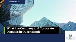 Company and Corporate Disputes in Australia - Stonegate Legal - Litigation Lawyers Queensland