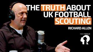 Richard Allen - Ex Head of England Talent ID explains what English clubs are taught to scout