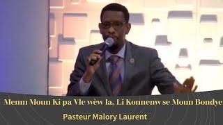 Menm Moun Ki Pa Vle Wèw la Konnenw Se Moun Bondye -- Pastor Malory Laurent | Salvation Church of God